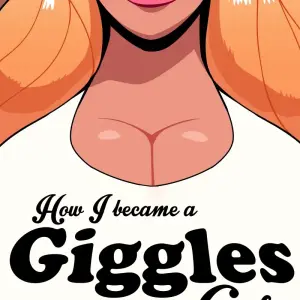 How I Became A Giggles Girl – Blackshirtboy - Page 1